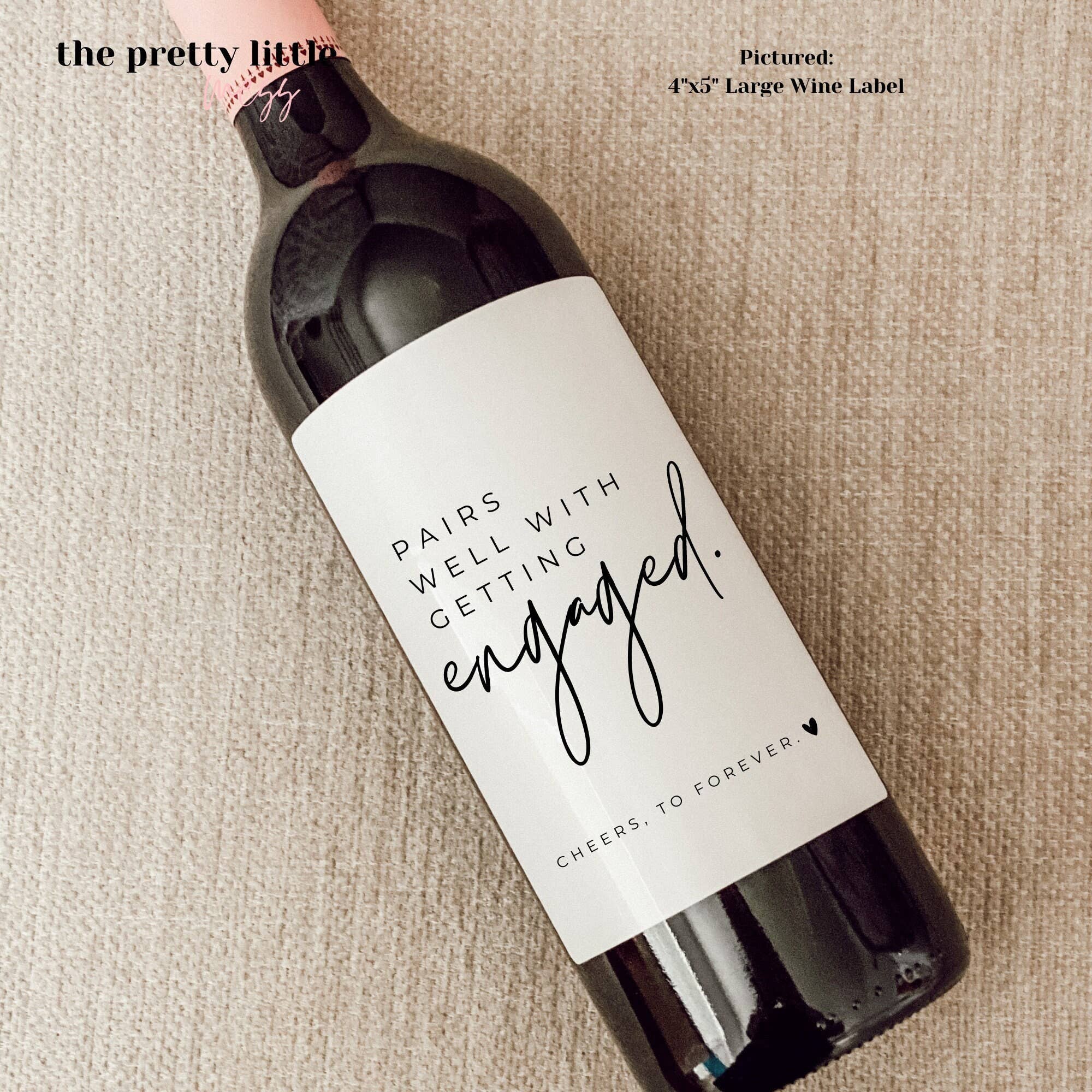 Bottle Labels: "Pairs Well with Getting Engaged" (Multiple Sizes)