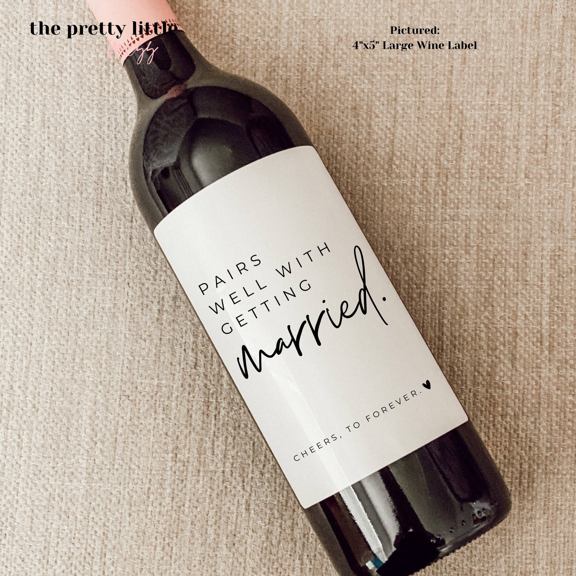 Bottle Labels: "Pairs Well with Getting Married" (Multiple Sizes)