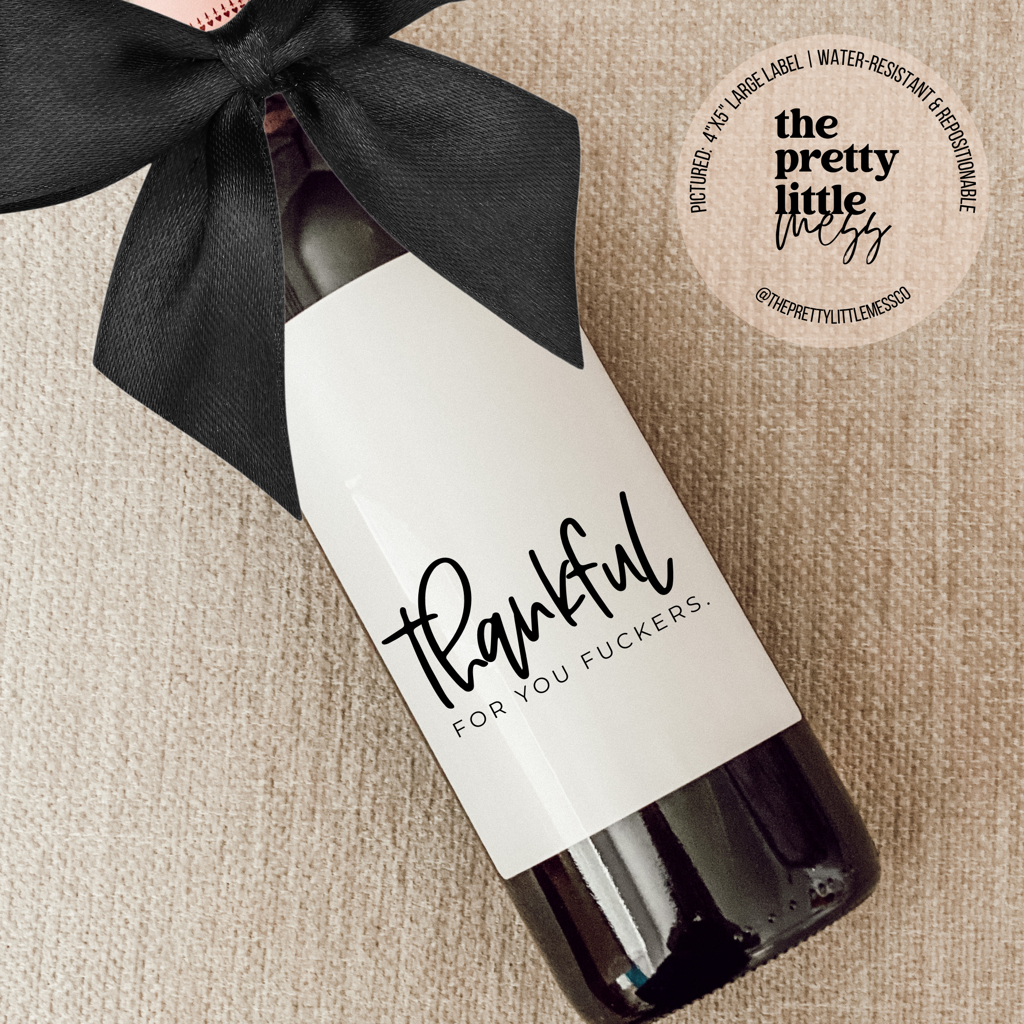 Bottle Labels: "Thankful for You F***ers" (Multiple Sizes)